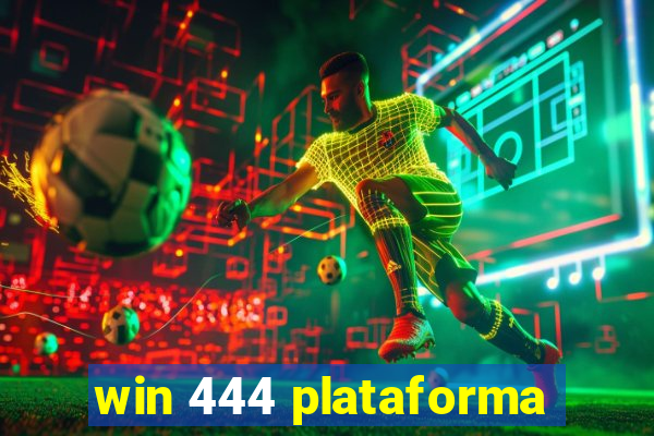 win 444 plataforma